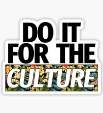 Migos Do It For The Culture Sticker