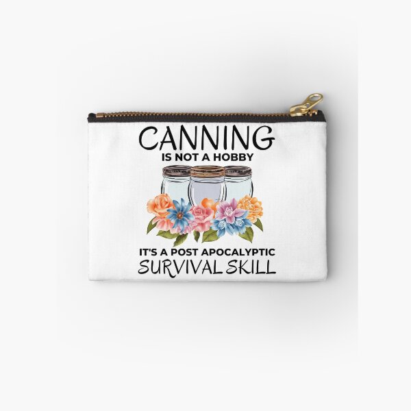 Item preview, Funny Canning is not a Hobby Prepper Joke designed and sold by AloraDawnEve.