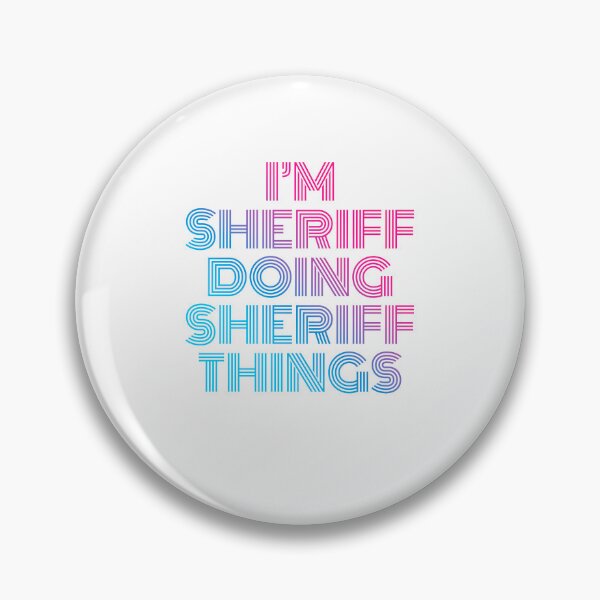 Artikelvorschau, Ich bin Sheriff Doing Sheriff Things Retro Neon entworfen und verkauft von SVPOD.
