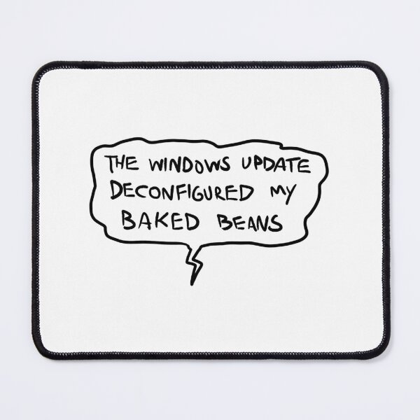 Item preview, the windows update deconfigured my baked beans designed and sold by ourladyofcoffee.
