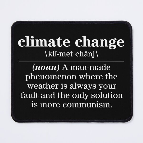 Item preview, Climate Change Definition • Funny Political designed and sold by SouthAndSunny.