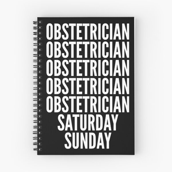 Item preview, Obstetrician saturday and sunday for Obstetricians designed and sold by SVPOD.