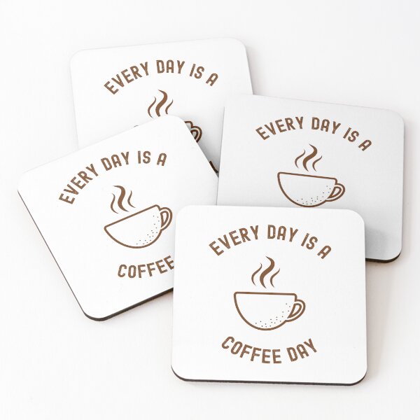 Item preview, Every Day Is a Coffee Day designed and sold by CoolThingss.