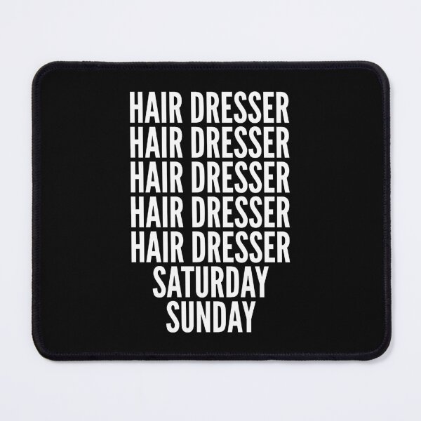 Item preview, Hair Dresser saturday and sunday for Hair Dressers designed and sold by SVPOD.