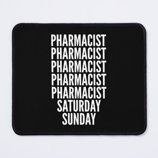 Item preview, Pharmacist saturday and sunday for Pharmacists designed and sold by SVPOD.