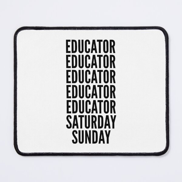 Item preview, Educator funny workweek for Educators designed and sold by SVPOD.