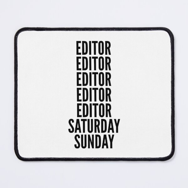 Item preview, Editor funny workweek for Editors designed and sold by SVPOD.