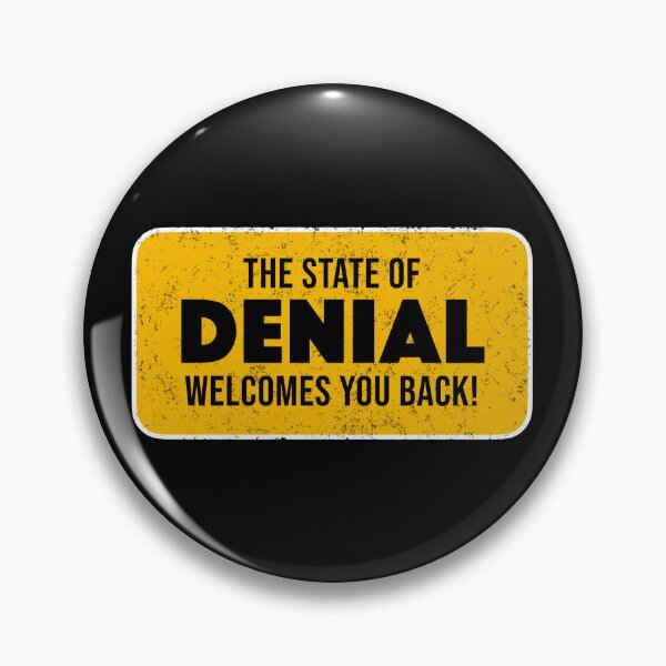Item preview, Funny The State Of Denial Bury Your Head In The Sand Meme designed and sold by JackCurtis1991.