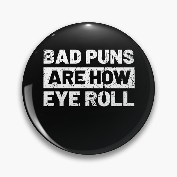 Item preview, Bad Puns Are How I Roll Funny Dad Jokes & Humor Quotes designed and sold by Trankix.