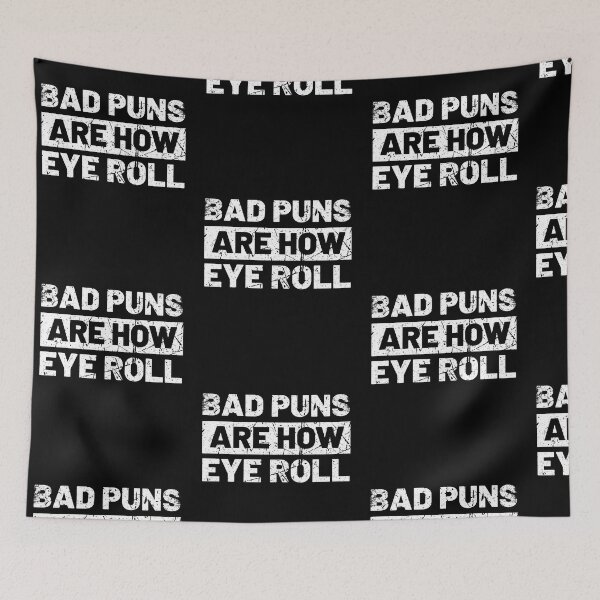 Item preview, Bad Puns Are How I Roll Funny Dad Jokes & Humor Quotes designed and sold by Trankix.