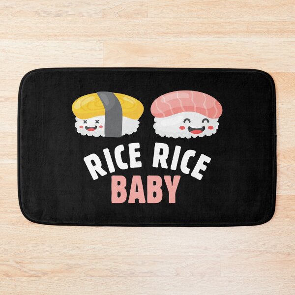 Item preview, Sushi Funny Quote Chinese Asian Food Lover - Rice Rice Baby designed and sold by knapst.