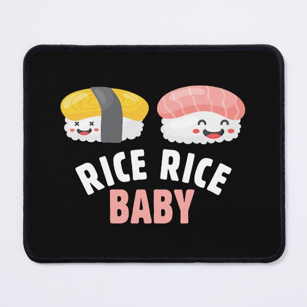 Item preview, Sushi Funny Quote Chinese Asian Food Lover - Rice Rice Baby designed and sold by knapst.