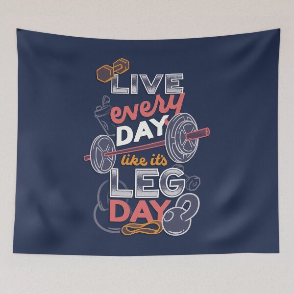 Item preview, Live Every Day Like It's Leg Day designed and sold by polliadesign.