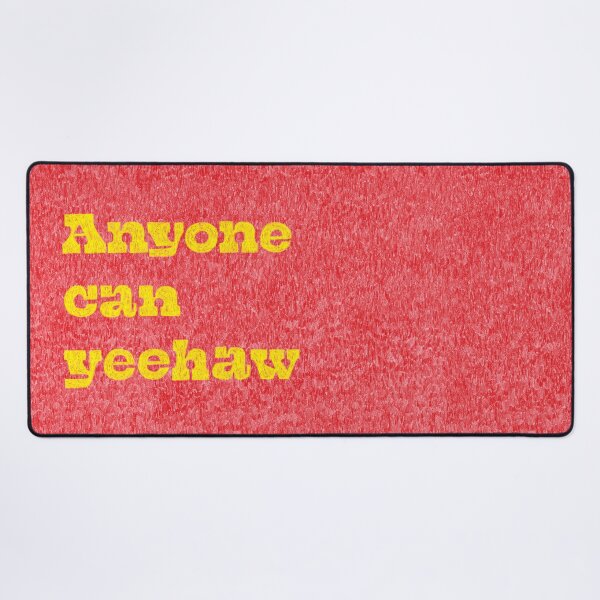 Item preview, Anyone Can Yeehaw designed and sold by AnyoneCanYeehaw.