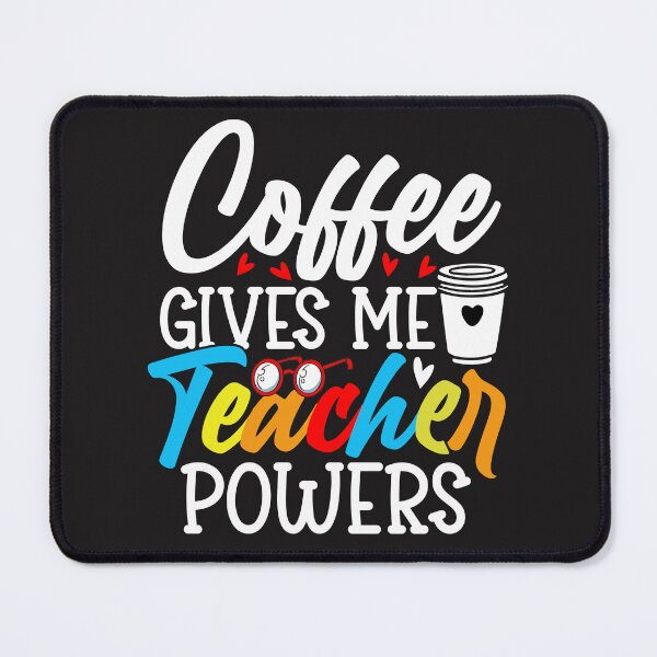 Item preview, Coffee Gives Me Teacher Powers designed and sold by badretop.