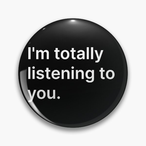 Item preview, I'm totally listening to you designed and sold by Create-.