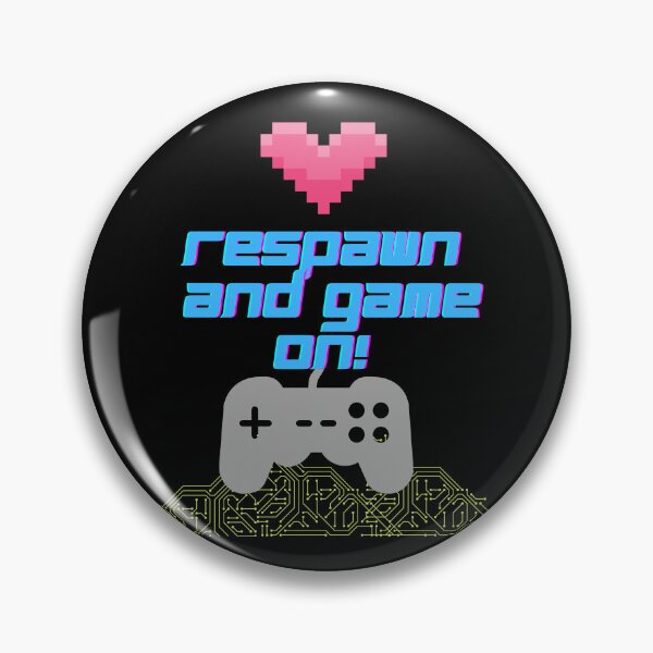 Item preview, Respawn and game on! designed and sold by PhoeniXDreamer.