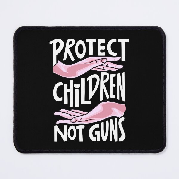Item preview, Protect Kids Not Guns, Stop Gun Violence Quotes, Protect Children Not Guns designed and sold by Quotesigner.