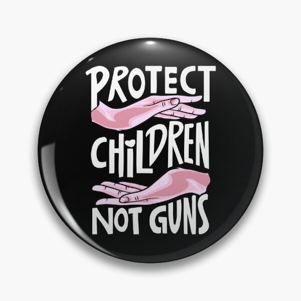 Item preview, Protect Kids Not Guns, Stop Gun Violence Quotes, Protect Children Not Guns designed and sold by Quotesigner.