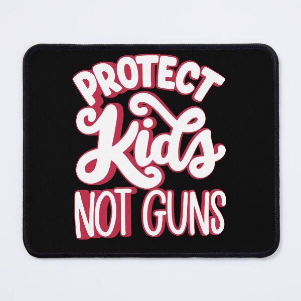 Item preview, Protect Kids Not Guns, Stop Gun Violence Quotes, Protect Children Not Guns designed and sold by Quotesigner.
