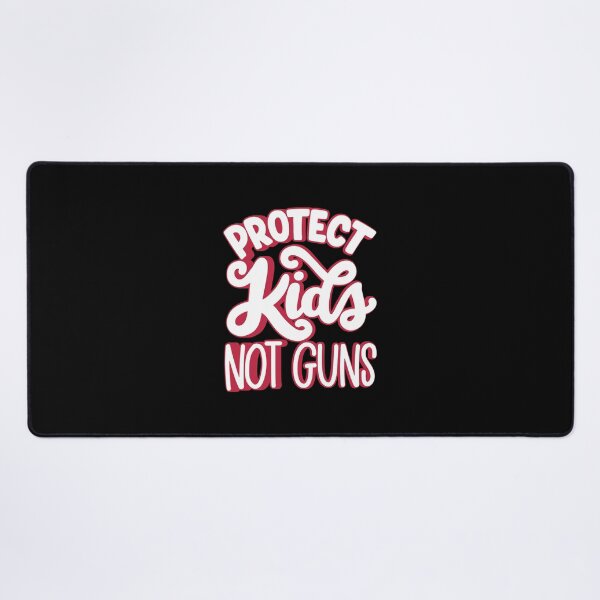 Item preview, Protect Kids Not Guns, Stop Gun Violence Quotes, Protect Children Not Guns designed and sold by Quotesigner.