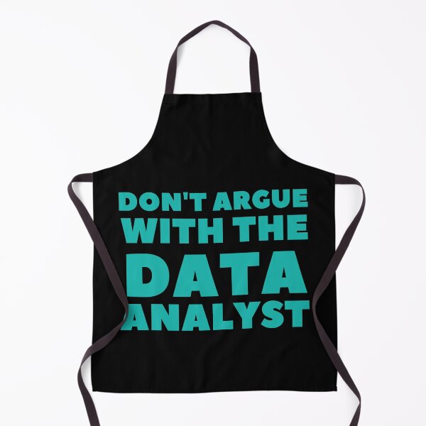Item preview, don't argue with the data analyst designed and sold by TomorrowQuotes.
