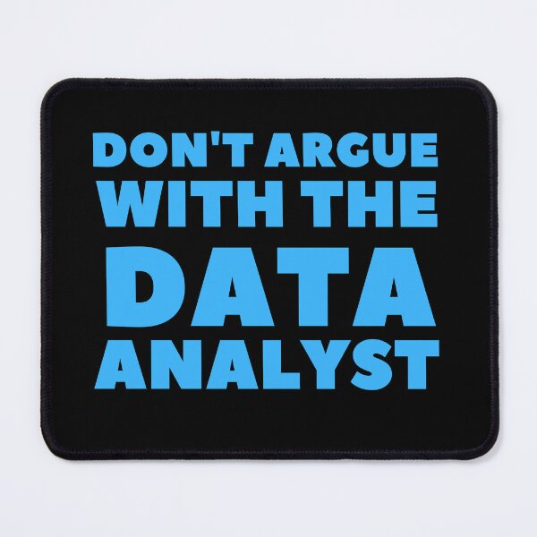 Item preview, don't argue with the data analyst designed and sold by TomorrowQuotes.
