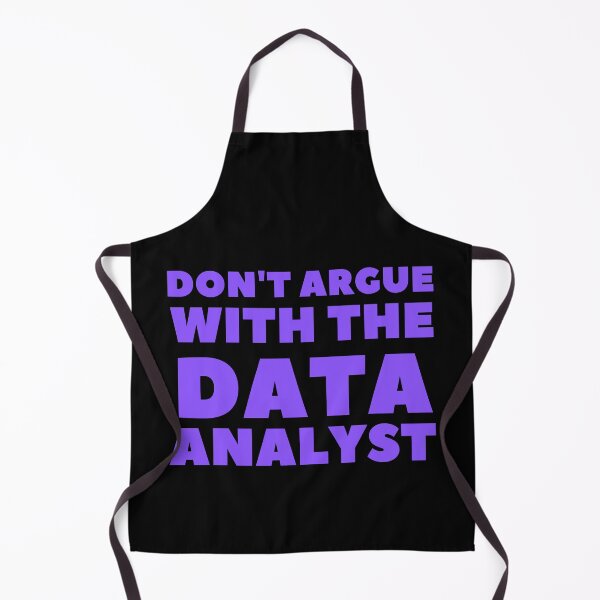 Item preview, don't argue with the data analyst designed and sold by TomorrowQuotes.