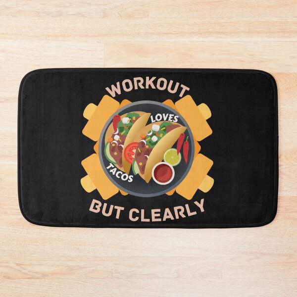 Item preview, Copy of Workout But Clearly Loves Tacos designed and sold by NikkosDesigns.