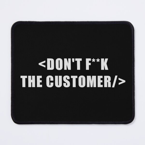 Item preview, Don't fuck the customer designed and sold by DRESSIVE.