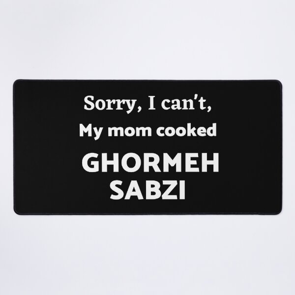 Item preview, Sorry I can't, my mom cooked ghormeh sabzi - Persian (iranian) joke designed and sold by Persian Pride Official.