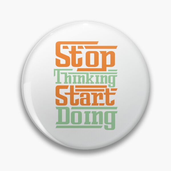 Item preview, Stop Thinking Start Doing designed and sold by define design.