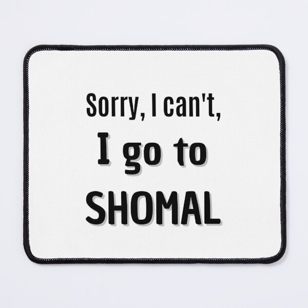 Item preview, Sorry I can't, i go to SHOMAL - Persian (iranian) joke designed and sold by Persian Pride Official.