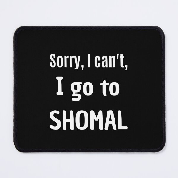 Item preview, Sorry I can't, i go to SHOMAL - Persian (iranian) joke designed and sold by Persian Pride Official.