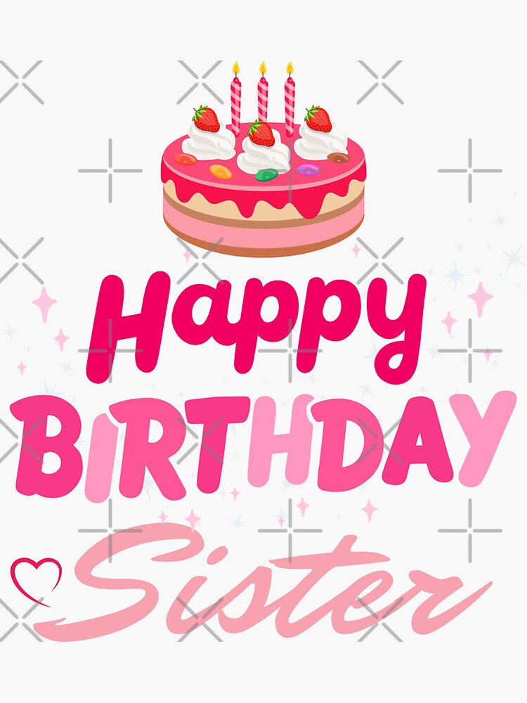 Birthday Wishes For Sister - Homemade Creations