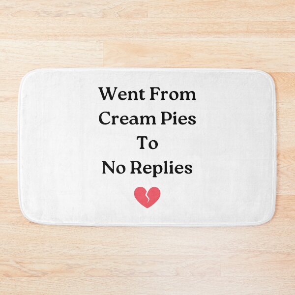 Item preview, Went From Cream Pies To No Replies designed and sold by Big Twelve.