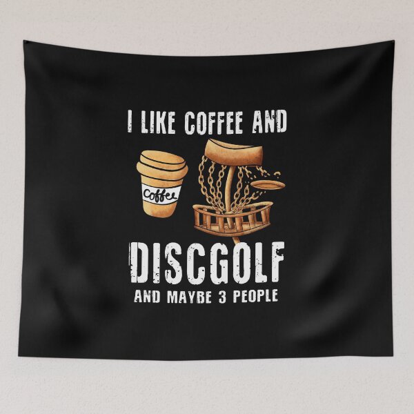 Item preview, I Like Coffee And Disc Golf And Maybe 3 People - discgolf designed and sold by DiscGolfArts.