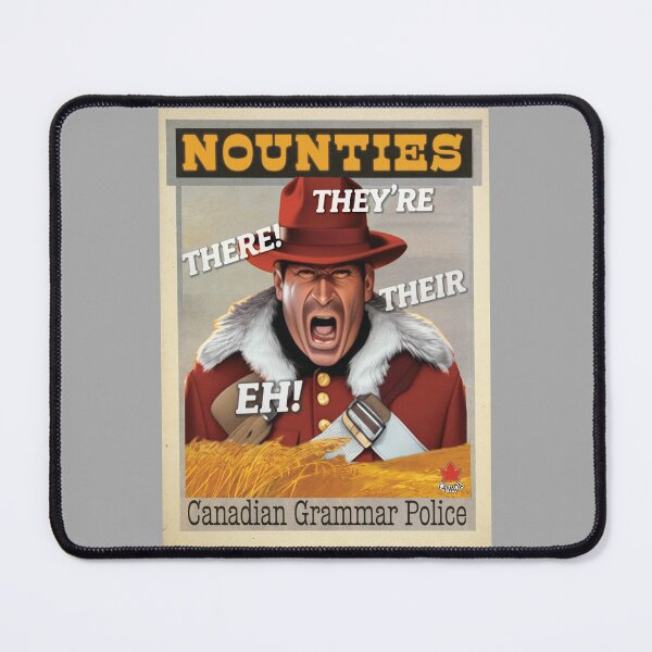 Item preview, NOUNTIES: Canadian Grammar Police designed and sold by nerdincorrect.