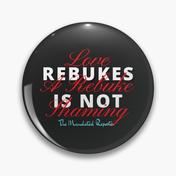 Item preview,  Love Rebukes. A Rebuke is Not Shaming. - Black designed and sold by TheReporter1.