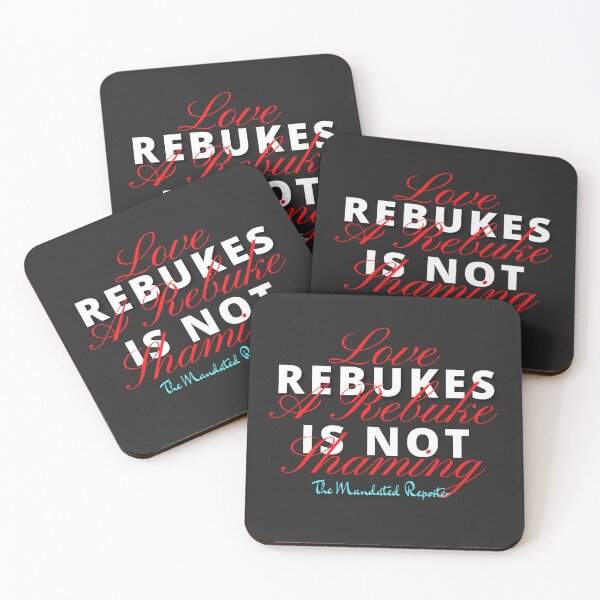Item preview,  Love Rebukes. A Rebuke is Not Shaming. - Black designed and sold by TheReporter1.