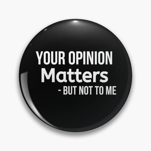 Item preview, Your Opinion Matters But Not To Me designed and sold by BigMovesHustler.