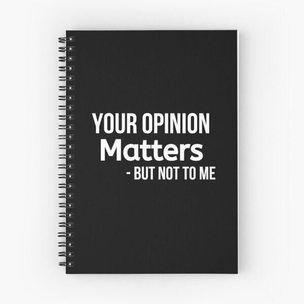 Item preview, Your Opinion Matters But Not To Me designed and sold by BigMovesHustler.