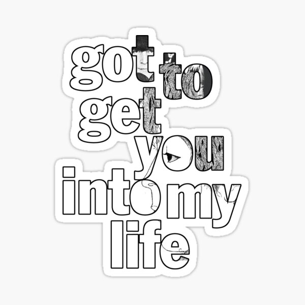 got-to-get-you-into-my-life-song-logo-sticker-for-sale-by