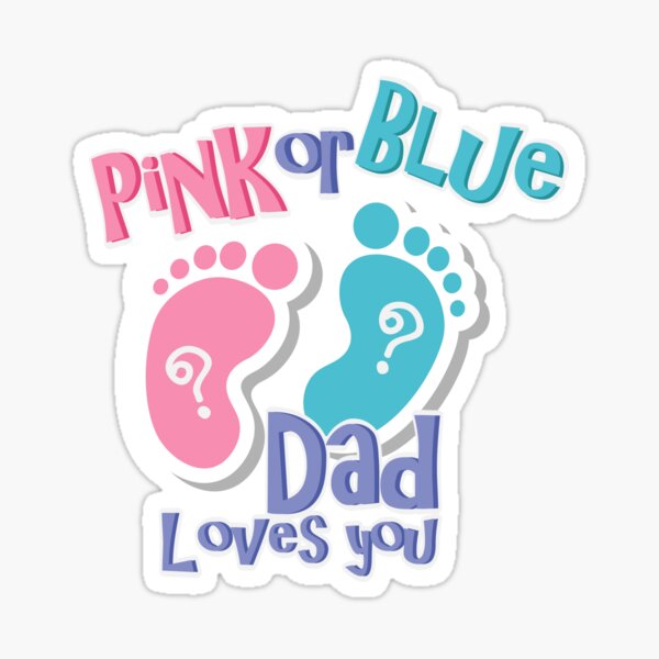 "Gender Reveal Baby Shower Pink Or Blue For Dad " Sticker for Sale by