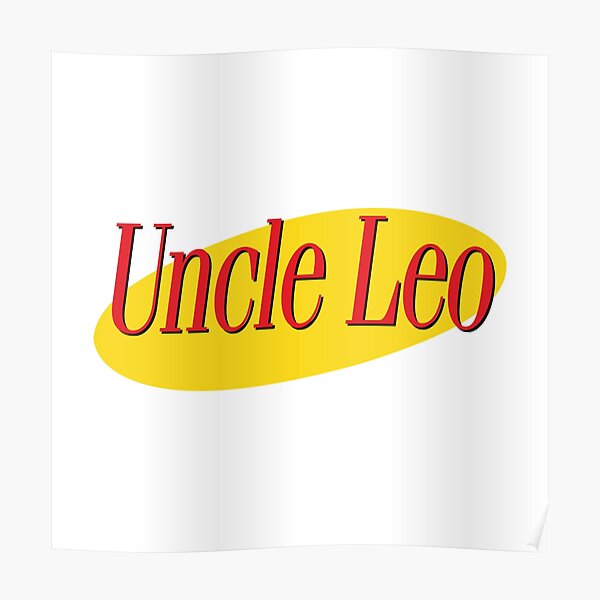 "Uncle Leo logo" Poster for Sale by Alpataco Redbubble