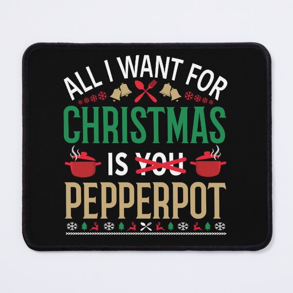 Item preview, All I Want For Christmas Is Pepperpot designed and sold by kdynak.