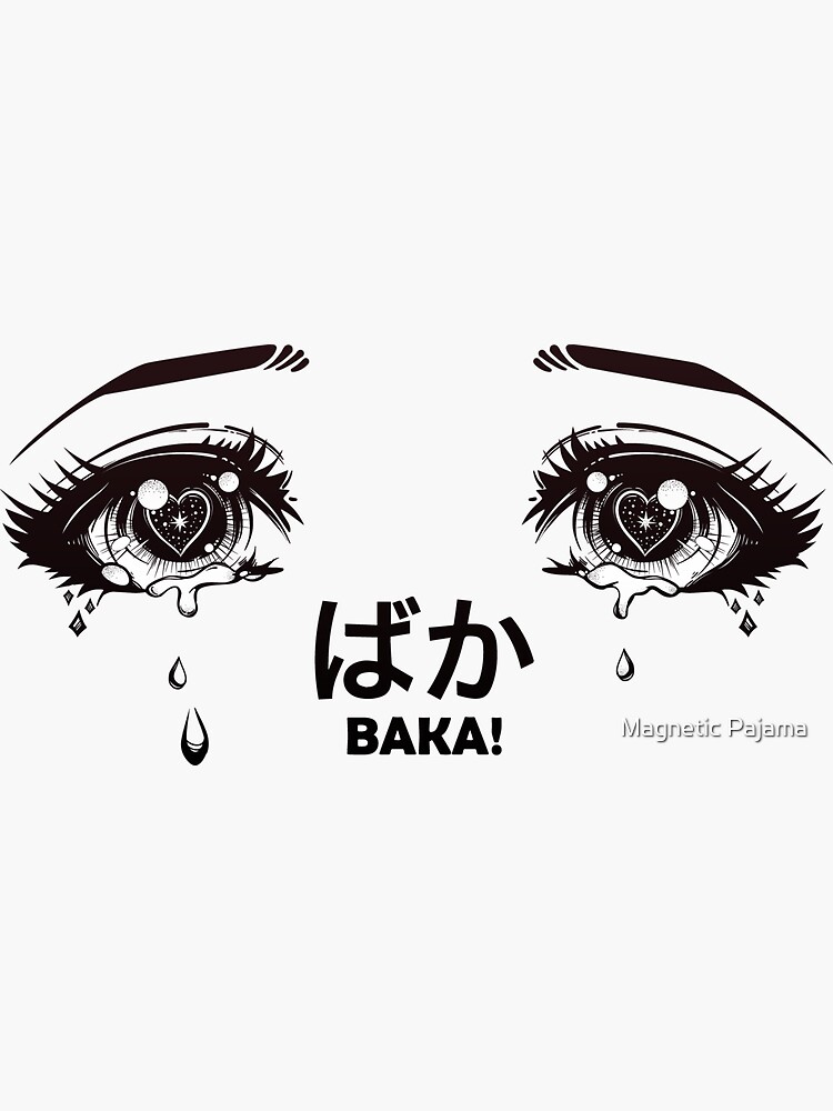 Crying Eyes from Manga or Anime Shouting "Baka!" by MagneticMama