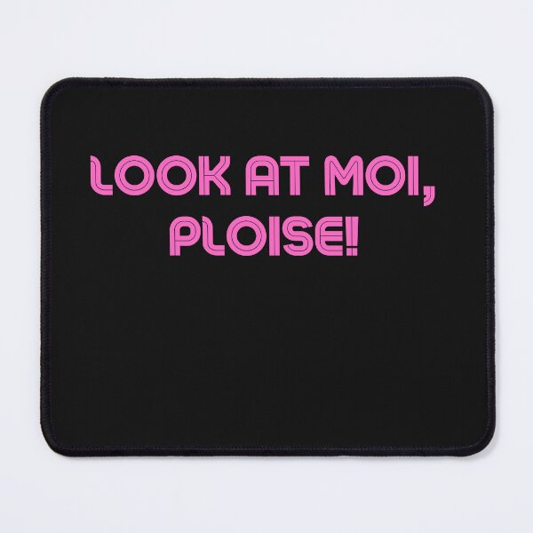 Item preview, Look at moi ploise Kath & Kim design designed and sold by DestinationAU.