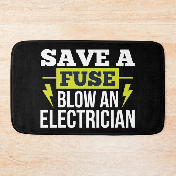 Item preview, Save A Fuse Blow An Electrician designed and sold by chetan786.