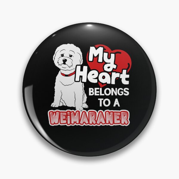Item preview, My Heart Belongs To A Weimaraner designed and sold by UnknownArtistt.